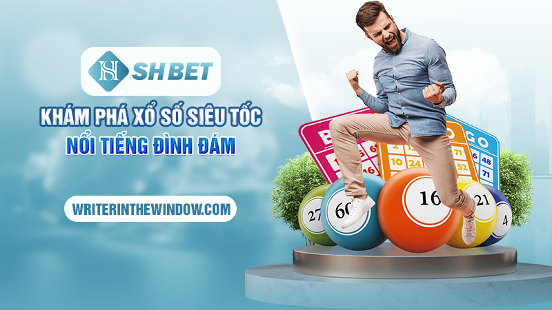 Xổ Số Siêu Tốc SHBET – Quay Số Cực Nhanh, Cực Hấp Dẫn 1 Khám phá xổ số siêu tốc nổi tiếng đình đám